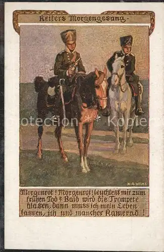 Wilke K.A. Nr. 1 Volksliederkarte Morgenrot Morgenrot Pferde Soldaten / Kuenstlerkarte /