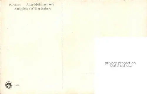 Kuenstlerkarte B. Flashar Alter Muehlbach Karlspitze Wilder Kaiser Nr. 1080 Kat. Kuenstlerkarte