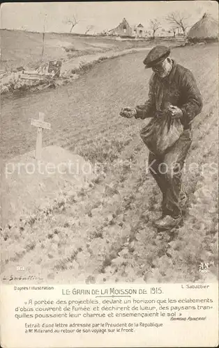 Kuenstlerkarte Alte Kuenstler L. Sabattier Le Grain de la Moisson de 1915 Nr. 161 Gedicht Raymond Poincare Kat. Kuenstlerkarte