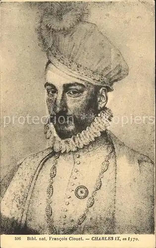 Adel Frankreich Karl IX. Charles IX. Kuenstlerkarte Francois Clouet Nr. 596  Kat. Koenigshaeuser