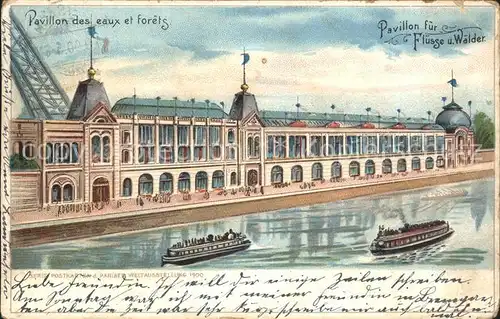 Exposition Universelle Paris 1900 Pavillon des eaux et forets Litho Dampfer  Kat. Expositions