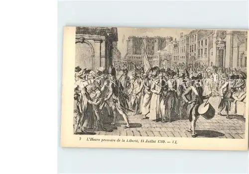 Politik Geschichte Heure premiere de la Liberte 14 Juillet 1789 Franzoesische Revolution Kat. Politik und Geschichte
