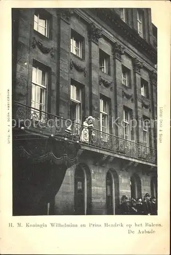 Adel Niederlande Koenigin Wilhelmina Prinz Hendrik Balcon Amsterdam Kat. Koenigshaeuser