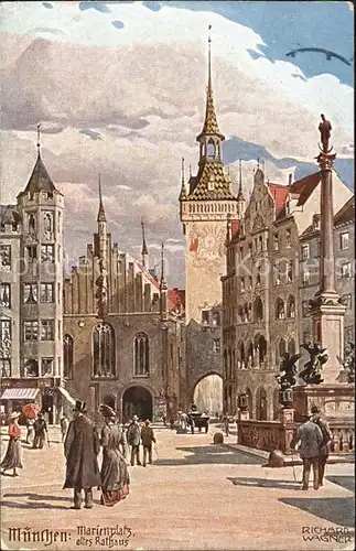 Wagner Richard Kuenstler Marienplatz Altes Rathaus Muenchen  Kat. Kuenstlerkarte