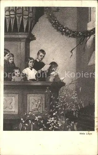 Loewe Meta Nr. 8 Kinder Gesang Kirche Orgel Kat. Kuenstlerkarte