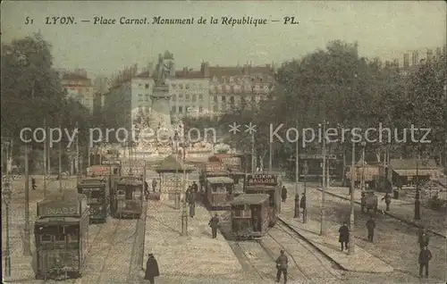 Strassenbahn Lyon Place Carnot Monument de la Republique  Kat. Strassenbahn