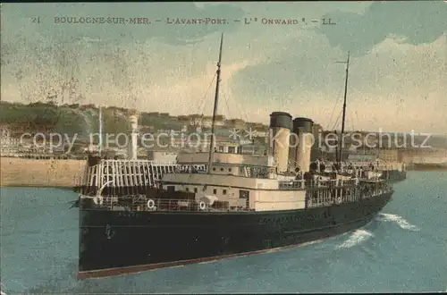 Dampfer Oceanliner Onward Boulogne sur Mer Avant Port  Kat. Schiffe