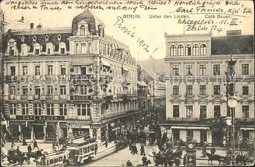 Strassenbahn Berlin Unter den Linden Cafe Bauer  Kat. Strassenbahn