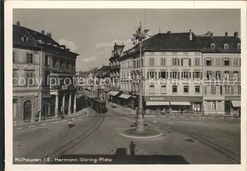 Strassenbahn Muelhausen Elsass Hermann Goering Platz  Kat. Strassenbahn