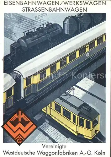 Eisenbahn Vereinigte Westdeutsche Waggonfabriken AG Koeln Werbeblatt  Kat. Eisenbahn