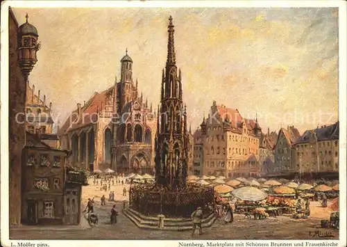 Moessler L. Nuernberg Marktplatz Schoener Brunnen Frauenkirche  Kat. Kuenstlerkarte