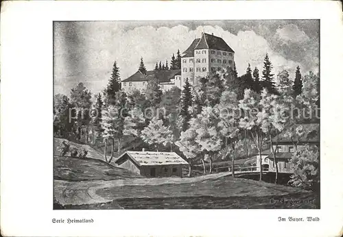 Kuenstlerkarte Mundmaler Erich Stegmann Im Bayerischen Wald Burg  Kat. Kuenstlerkarte