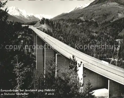 Bruecken Bridges Ponts Europabruecke Innsbruck Habicht Stubaier Gletscher 