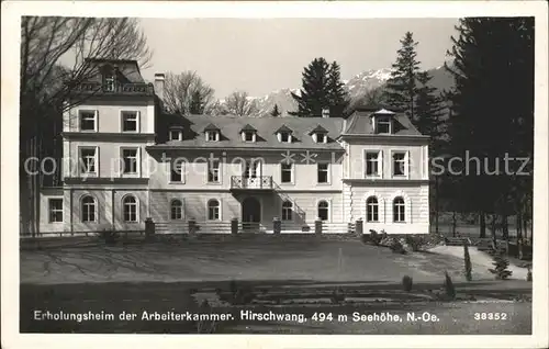 Hirschwang Rax Erholungsheim der Arbeiterkammer  / Reichenau an der Rax /Neunkirchen