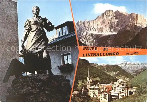 Pieve di Livinallongo Statue Bergmassiv Ortsansicht Kat. Livinallongo del Col di Lana