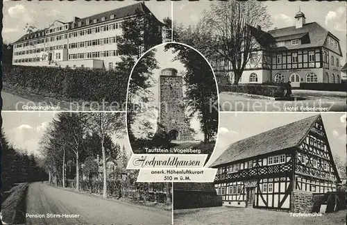 Hochwaldhausen Ilbeshausen Genesungsheim Hotel Felsenmeer Pension Stirm Heuser Teufelsmuehle Taufstein in Vogelsberg Kat. Grebenhain