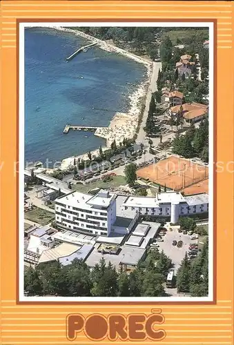 Porec Hotel Turist Tennis Fliegeraufnahme Kat. Kroatien