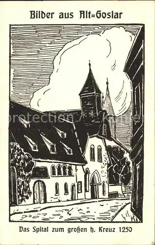 Alt Goslar Spital zum grossen hl. Kreuz anno 1250 Holzschnitt Kuenstlerkarte Kat. Goslar