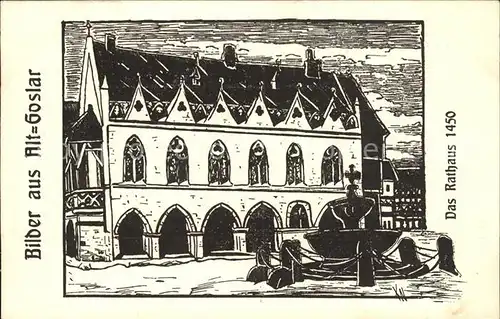 Alt Goslar Rathaus anno 1450 Spaetgotik Holzschnitt Kuenstlerkarte Kat. Goslar