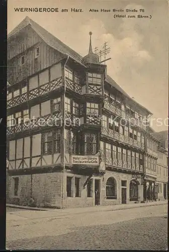 Wernigerode Harz Altes Haus Breite Strasse Hotel zum Baeren Kat. Wernigerode