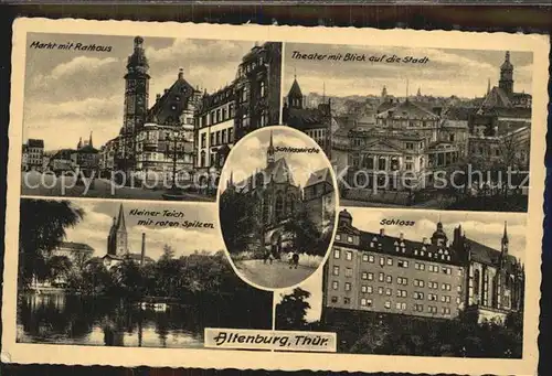 Altenburg Thueringen Markt mit Rathaus Kleiner Teich mit roten Spitzen Schloss Theater Kat. Altenburg