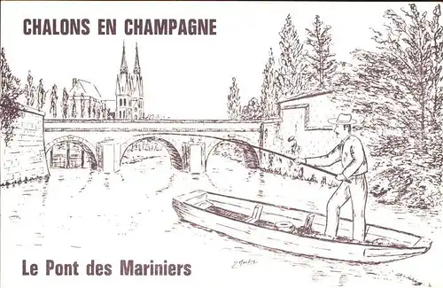 Chalons sur Marne Ardenne Le Pont des Mariniers Boot Bruecke Kuenstlerkarte Kat. Chalons en Champagne