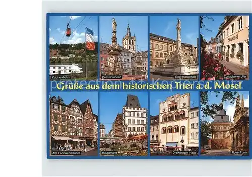 Trier Historische Stadt Brunnen Zurlaubener Ufer Roter Turm Dreikoenigen Haus Hauptmarkt Fachwerkhaeuser Kabinenbahn Kat. Trier