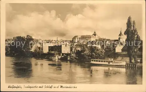 Weissenfels Saale Saalepartie mit Schloss Marienkirche Ausflugsschiff Kat. Weissenfels