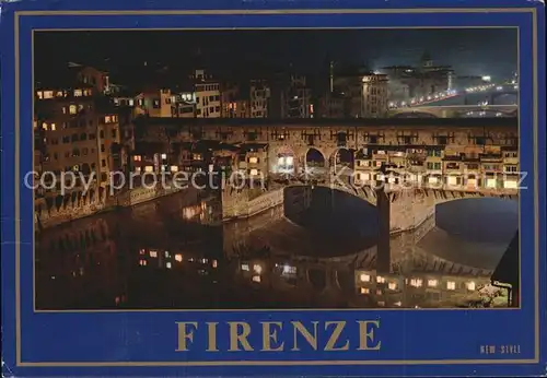 Firenze Toscana Die Alte Bruecke bei Nacht Kat. Firenze