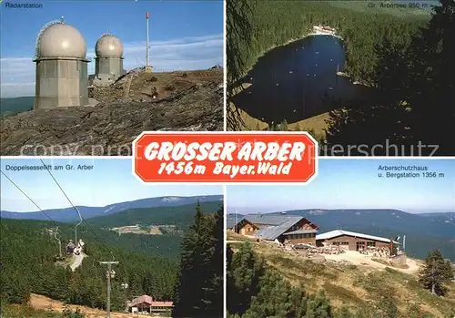 Grosser Arber Radarstation Gr Arbersee Doppelsessellift Arberschutzhaus Bergstation Kat. Bayerisch Eisenstein