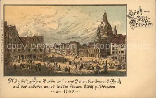 Alt Dresden Platz der grossen Garde Gewandthaus Unser Lieben Frauen Kirche um 1740 Kat. Dresden Elbe