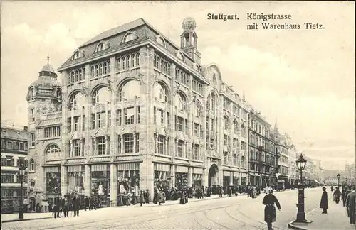 Stuttgart Koenigstrasse mit Warenhaus Tietz Kat. Stuttgart