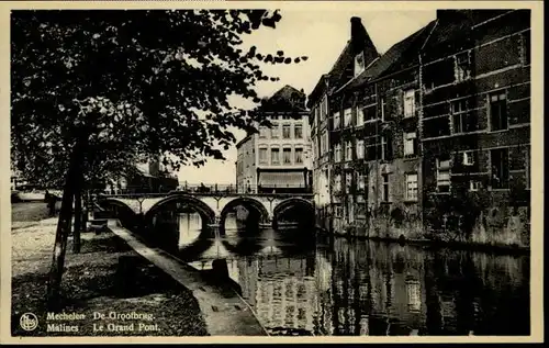 Mechelen Malines Mechelen Malines Grootbrug Grand Pont * /  /