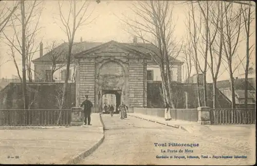 Toul Meurthe-et-Moselle Lothringen Toul Porte Metz * / Toul /Arrond. de Toul