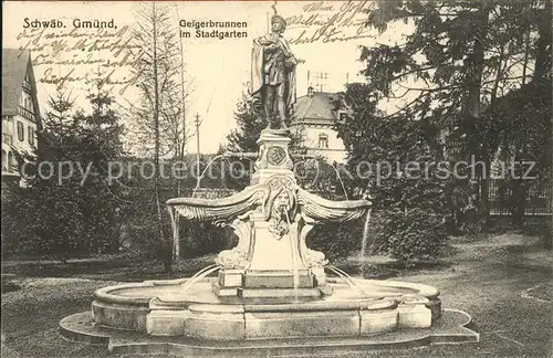 Gmuend Schwaebisch Geigerbrunnen Stadtgarten  Kat. Schwaebisch Gmuend