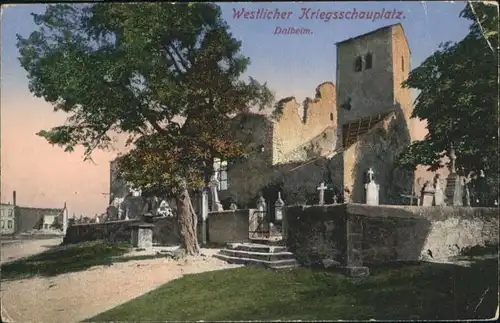 Dalheim Lothringen Westlicher Kriegsschauplatz / Dalhain /Arrond. de Chateau-Salins