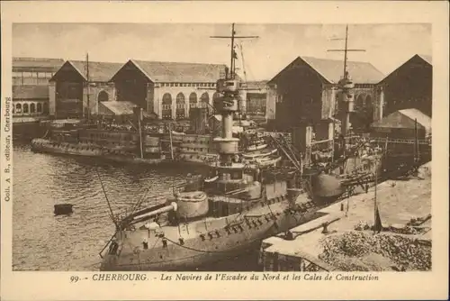 Cherbourg Octeville Basse Normandie Cherbourg-Octeville Les Navires de l'Escadre du Nord Les Cales de Construction * / Cherbourg-Octeville /Arrond. de Cherbourg