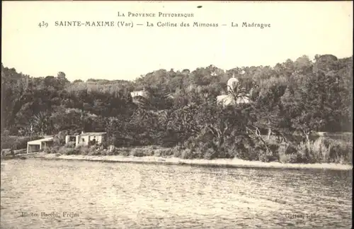 Sainte Maxime sur Mer Var Sainte-Maxime Colline Mimosas Madrague * / Sainte-Maxime /Arrond. de Draguignan