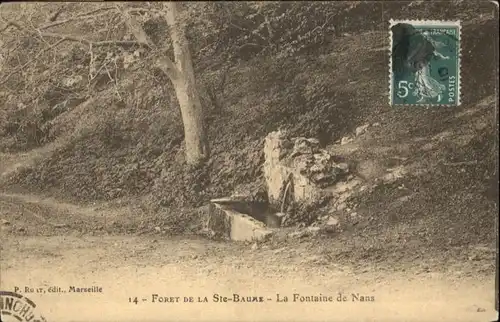 Plan-d Aups-Sainte-Baume Foret de la Ste-Baume Fontaine de Nans x / Plan-d Aups-Sainte-Baume /Arrond. de Brignoles