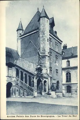 Dijon Cote d Or Ancien Palais des Ducs de Bourgogne Tour de Bar * / Dijon /Arrond. de Dijon