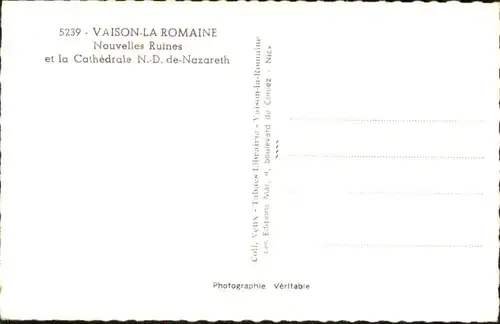 Vaison-la-Romaine Vaucluse Vaison-la-Romaine Ruines Chathedrale N.-D. de-Nazareth * / Vaison-la-Romaine /Arrond. de Carpentras