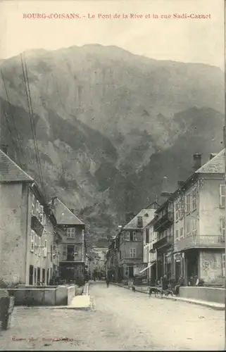 Le Bourg-d Oisans Pont de la Rive la rue Sadi-Carnot * / Le Bourg-d Oisans /Arrond. de Grenoble