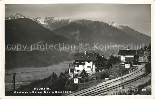 Hochzirl Zirl Gasthaus Kaiser Max Rosskogel Eisenbahnstrecke / Zirl /Innsbruck