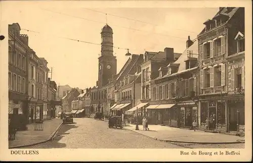 Doullens Somme Rue du Bourg et la Beffroi * / Doullens /Arrond. d Amiens