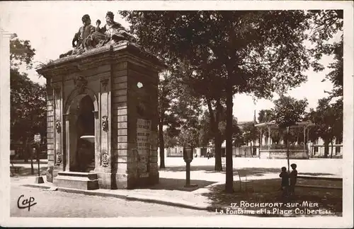 Rochefort sur Mer la Fontaine la Place Colbert / Rochefort Charente-Maritime /Arrond. de Rochefort