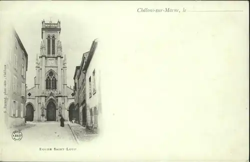Chalons-sur-Marne Ardenne Eglise Saint-Loup / Chalons en Champagne /Marne
