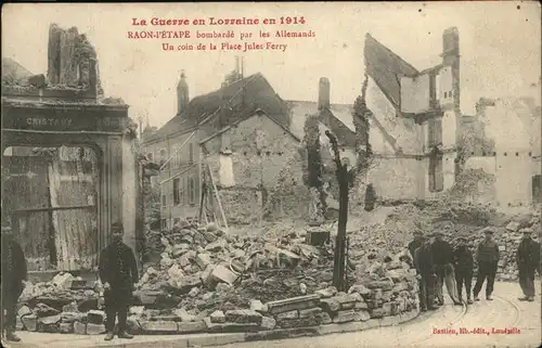 Raon-l Etape Vosges Coin de la Place Jules Ferry bombardee 1914 / Raon-l Etape /Arrond. de Saint-Die