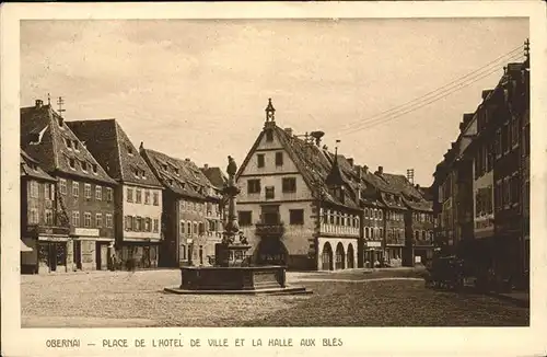 Obernai Bas Rhin Place de Hotel, Halle Aux Bles, Brunnen / Obernai /Arrond. de Selestat-Erstein