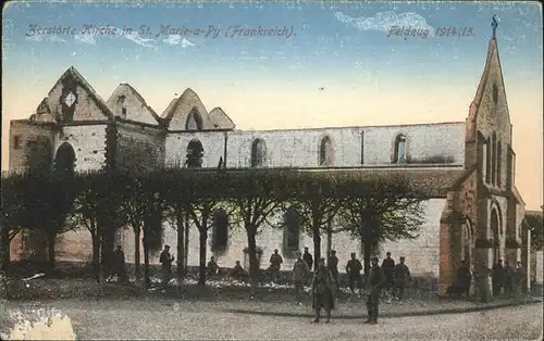 Sainte-Marie-a-Py Zerstoerte Kirche
Feldzug 1914 / 5 / Sainte-Marie-a-Py /Arrond. de Chalons-en-Champagne