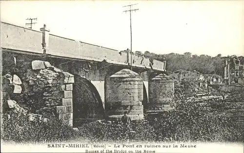 Saint-Mihiel Pont en ruines sur la Meuse / Saint-Mihiel /Arrond. de Commercy